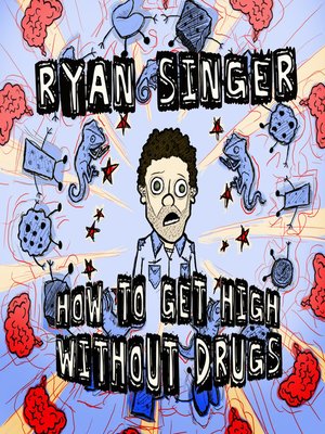 cover image of How To Get High Without Drugs